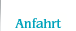 Anfahrt